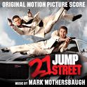 21 Jump Street (Original Motion Picture Score)专辑