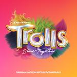 TROLLS Band Together (Original Motion Picture Soundtrack)专辑