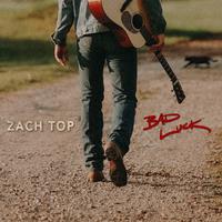 Zach Top - Bad Luck (Karaoke Version) 带和声伴奏