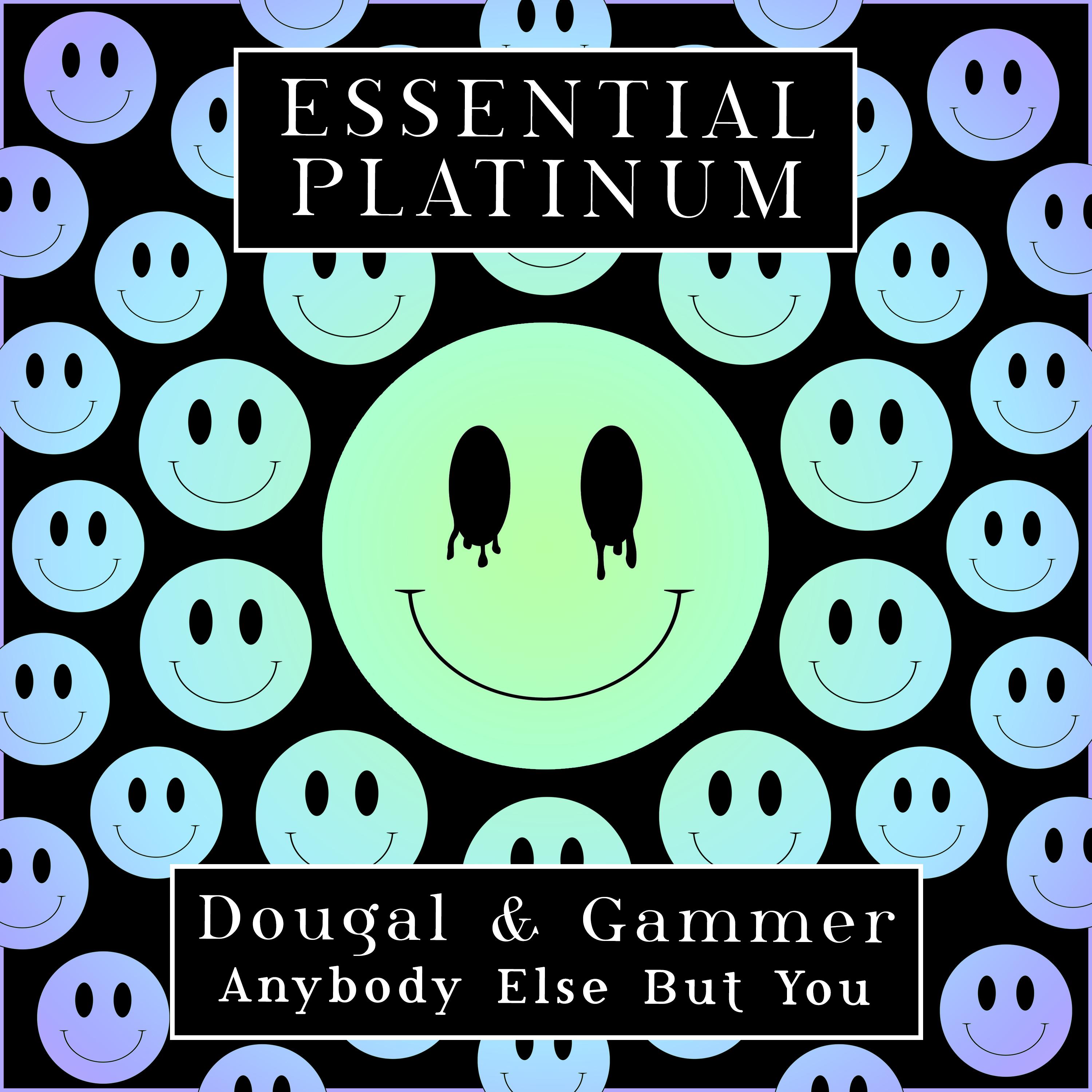 Anybody Else But You