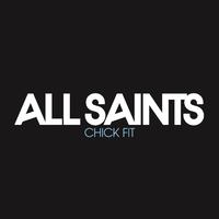 Chick Fit - All Saints (karaoke) 带和声伴奏