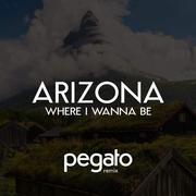 Where I Wanna Be (Pegato Remix)