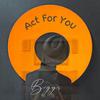 Biggs - Act for You