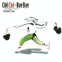 Che Che-Bye Bye专辑