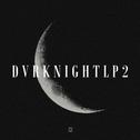 Dark Night Lp 2专辑