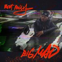 Mont Milly - Big Mad (Instrumental) 无和声伴奏