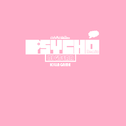 PSYCHO（Psycho Remix）专辑
