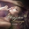 Obsession Lounge, Vol. 10 (Compiled by DJ Jondal) (Smooth Sounds for More Than)