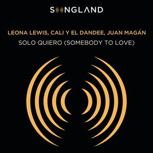 Leona Lewis、Juan Magan、Cali Y El Dandee - Solo Quiero （降5半音）