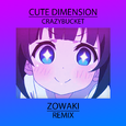 Cute Dimension (世贸的华夫饼 Remix)