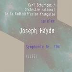Carl Schuricht / Orchestre national de la Radiodiffusion française spielen: Joseph Haydn: Symphonie 专辑