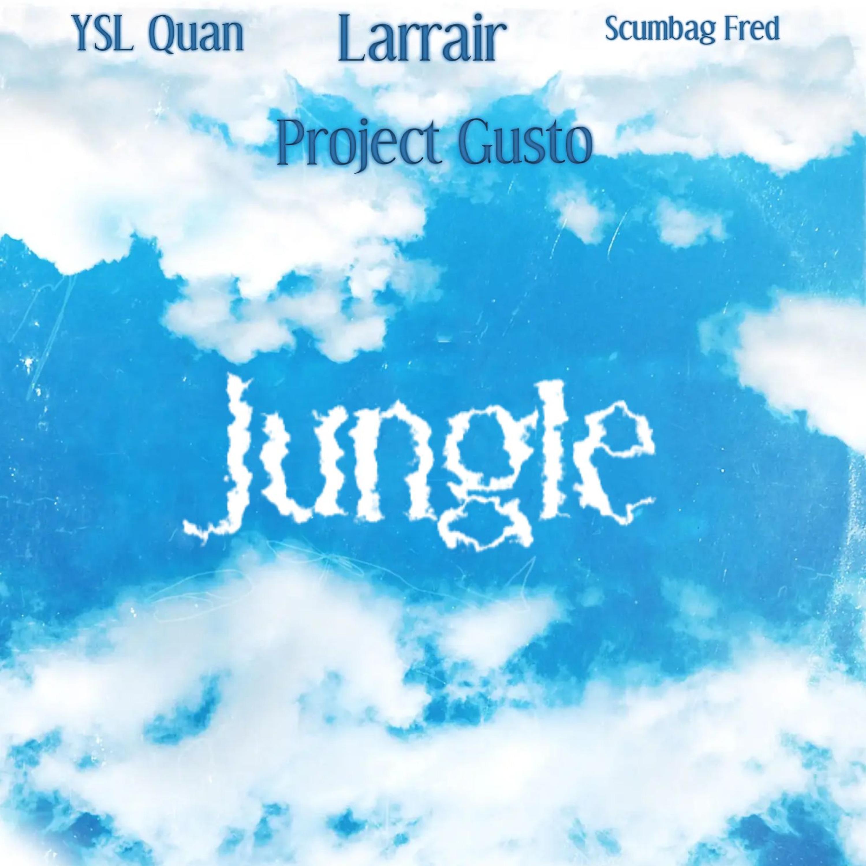 Jungle (feat. YSL Quan, Larrair & Scumbag Fred)
