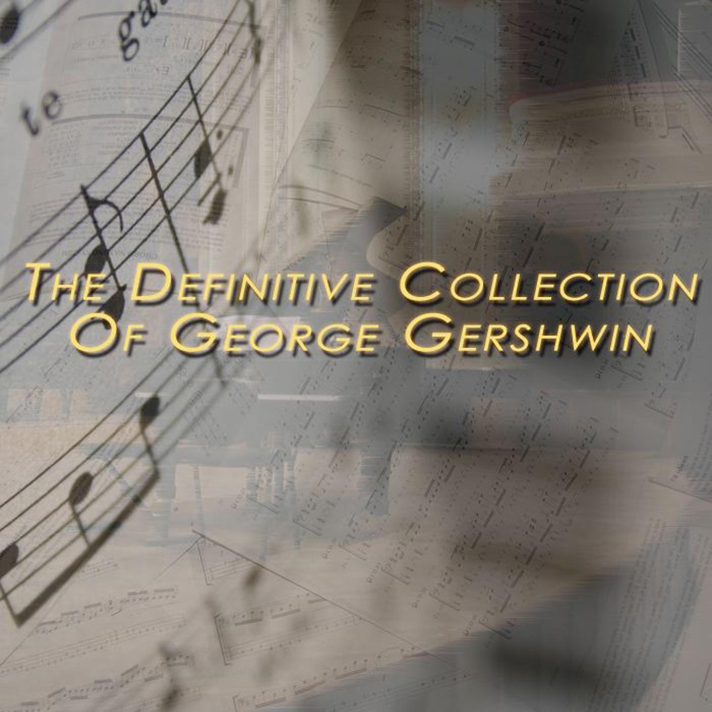 The Definitive Collection of George Gershwin专辑