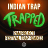 Indian Trap - Trapped (Festival Trap Vox Dub)