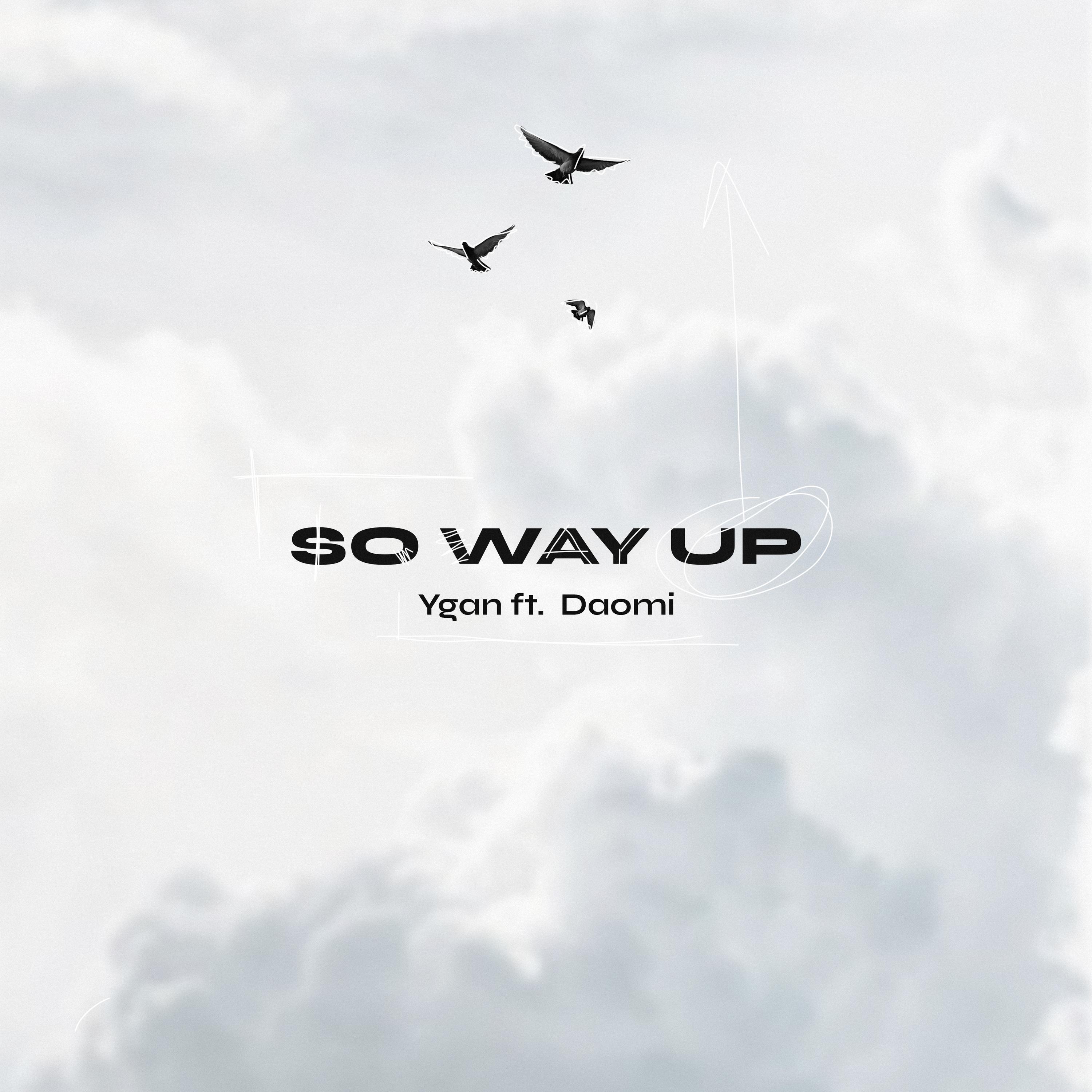 Ygan - So way up