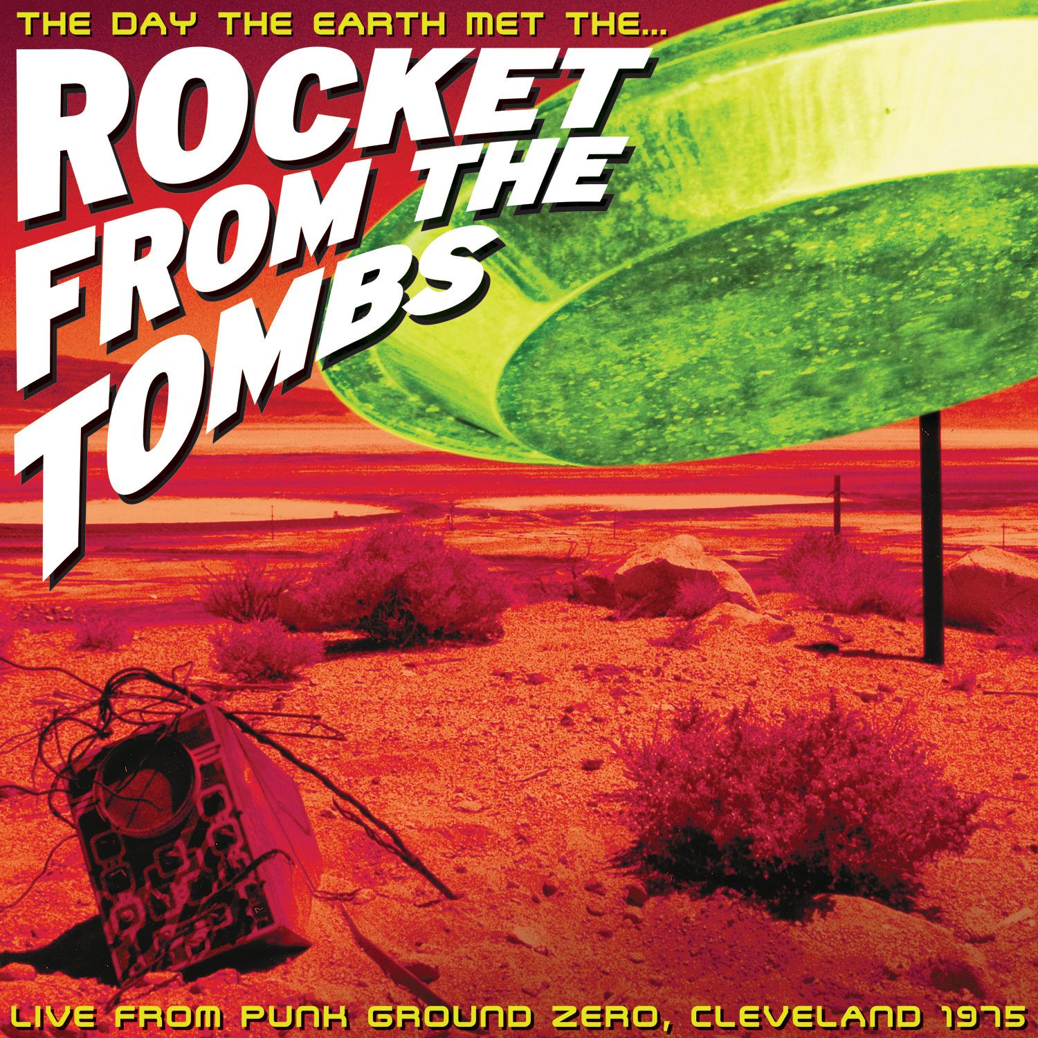 The Day the Earth Met the Rocket From the Tombs (Live)