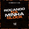 MC Juninho Da 07 - Roçando na Minha Glock