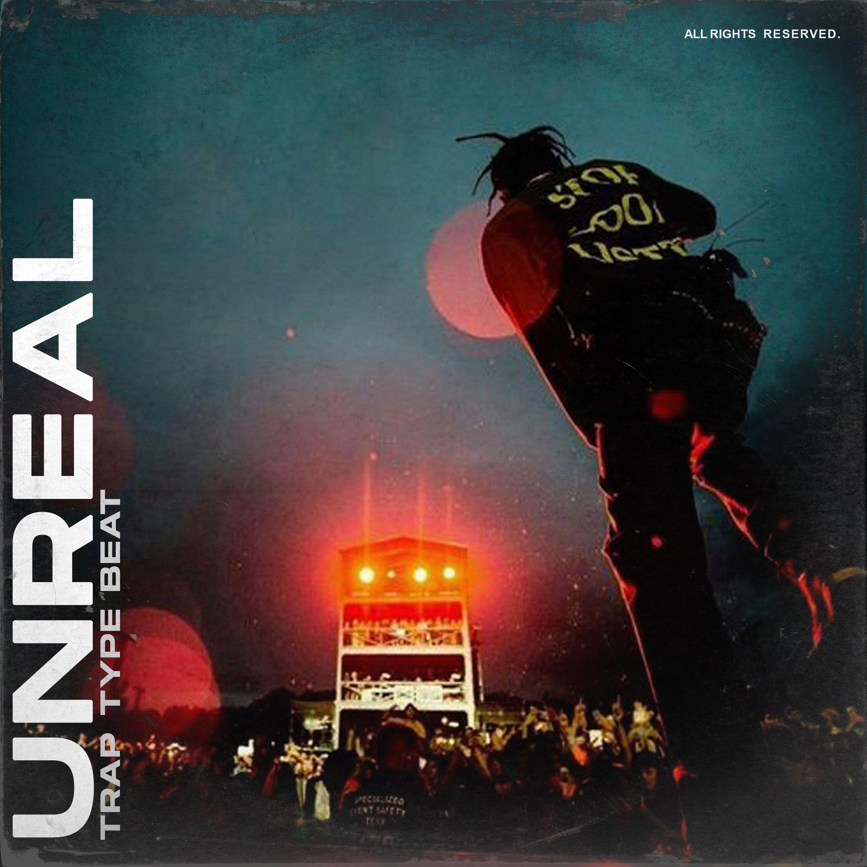 Trap Type Beat “Unreal”