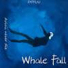 Whale Fall专辑