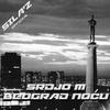 Srdjo M - Beograd Nocu