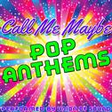 Call Me Maybe: Pop Anthems专辑