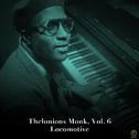 Thelonious Monk, Vol. 6: Locomotive