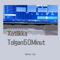 Xatlikka Tolgan60Minut