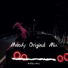 Melody Original Mix