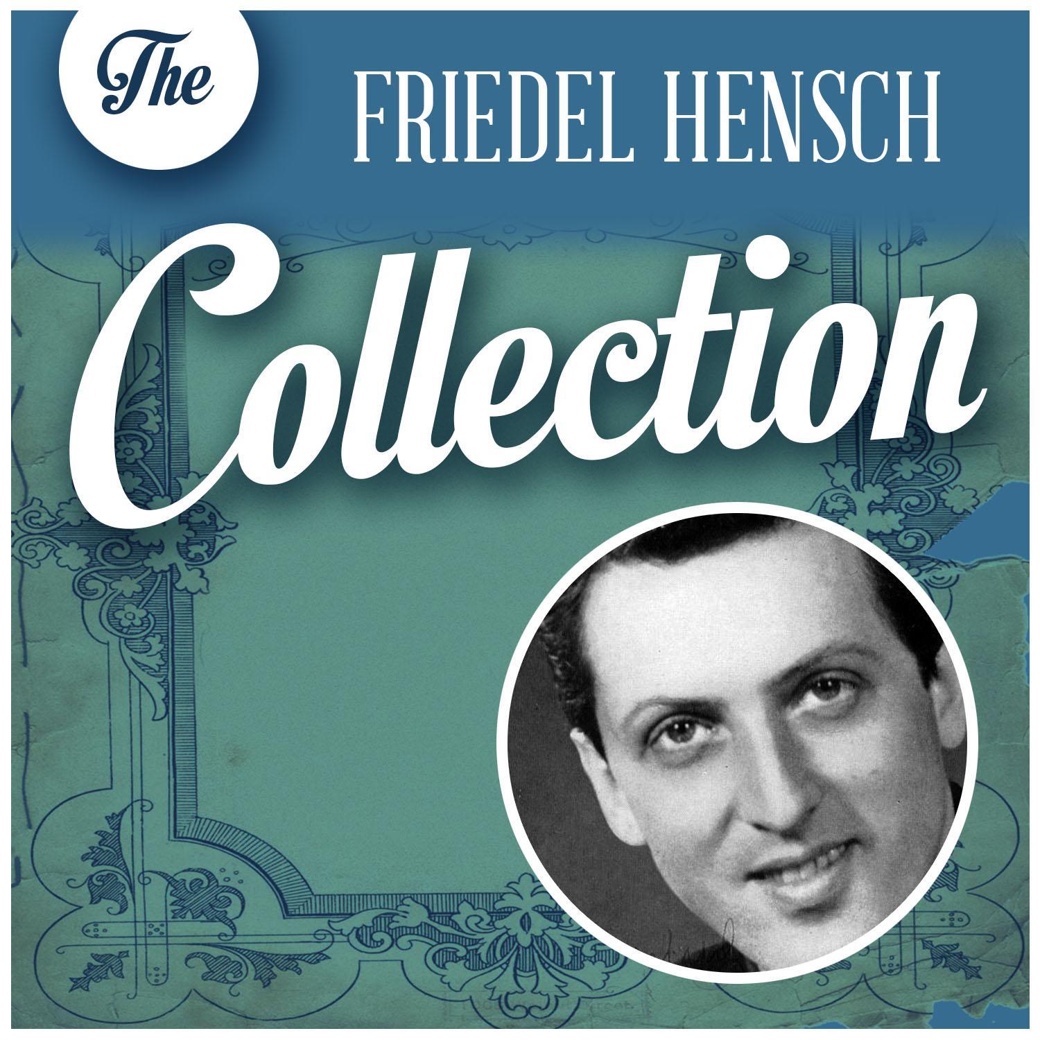 The Friedel Hensch Collection