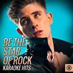 Be The Star Of Rock Karaoke Hits专辑