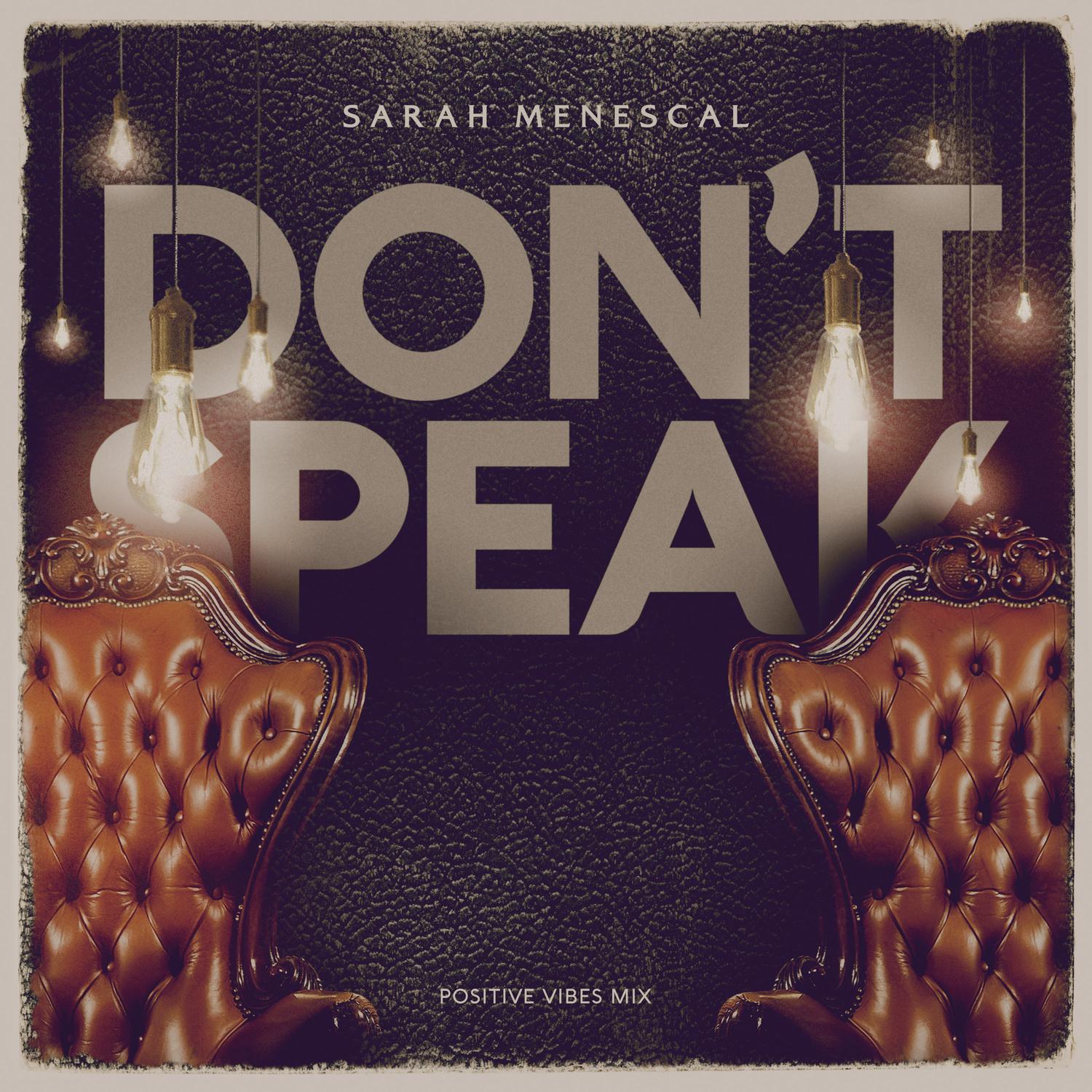 Don't Speak (Positive Vibes Mix)