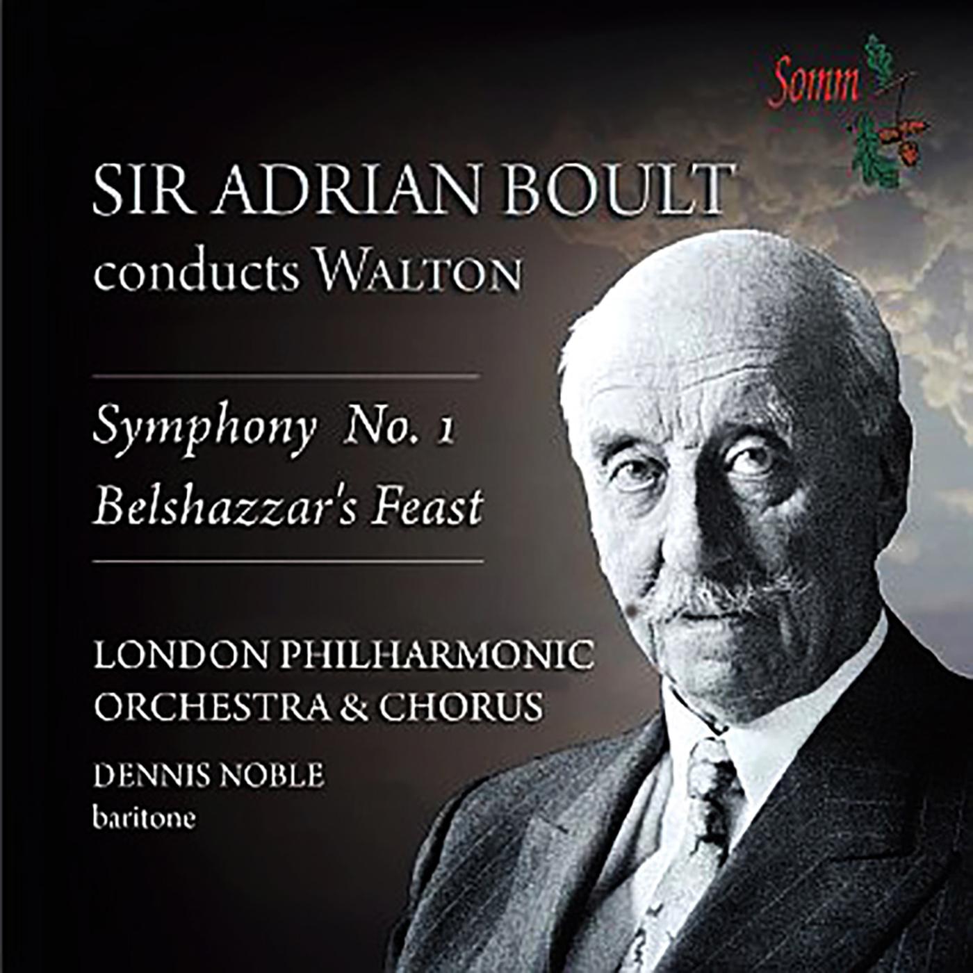 WALTON, W.: Symphony No. 1 / Belshazzar's Feast (Noble, London Philharmonic Choir and Orchestra, Boult) (1953, 1956)