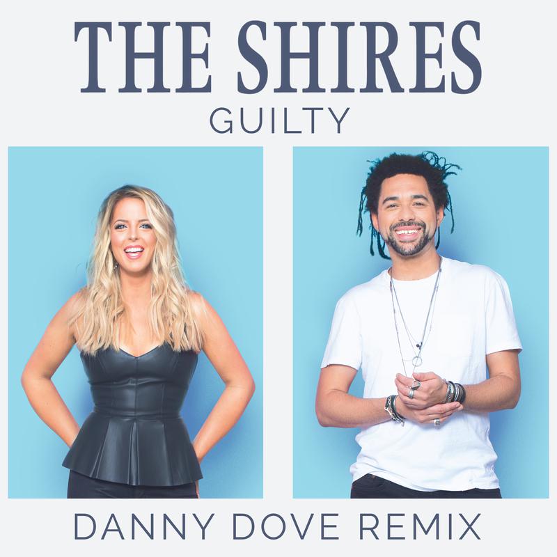The Shires - Guilty (Danny Dove Remix)