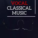 Vocal Classical Music专辑