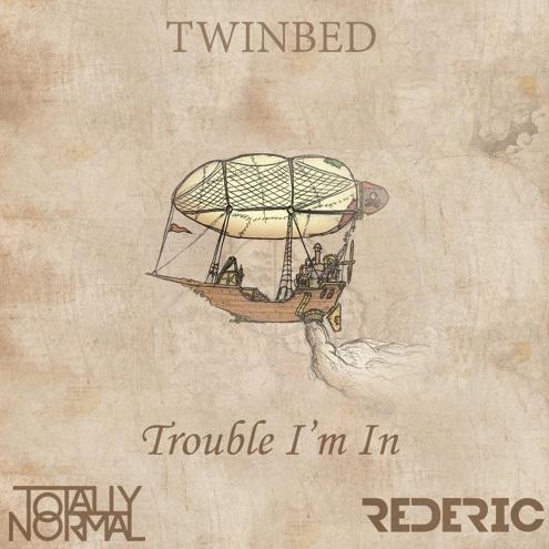 Trouble I'm In (Totally Normal & Rederic Remix)专辑