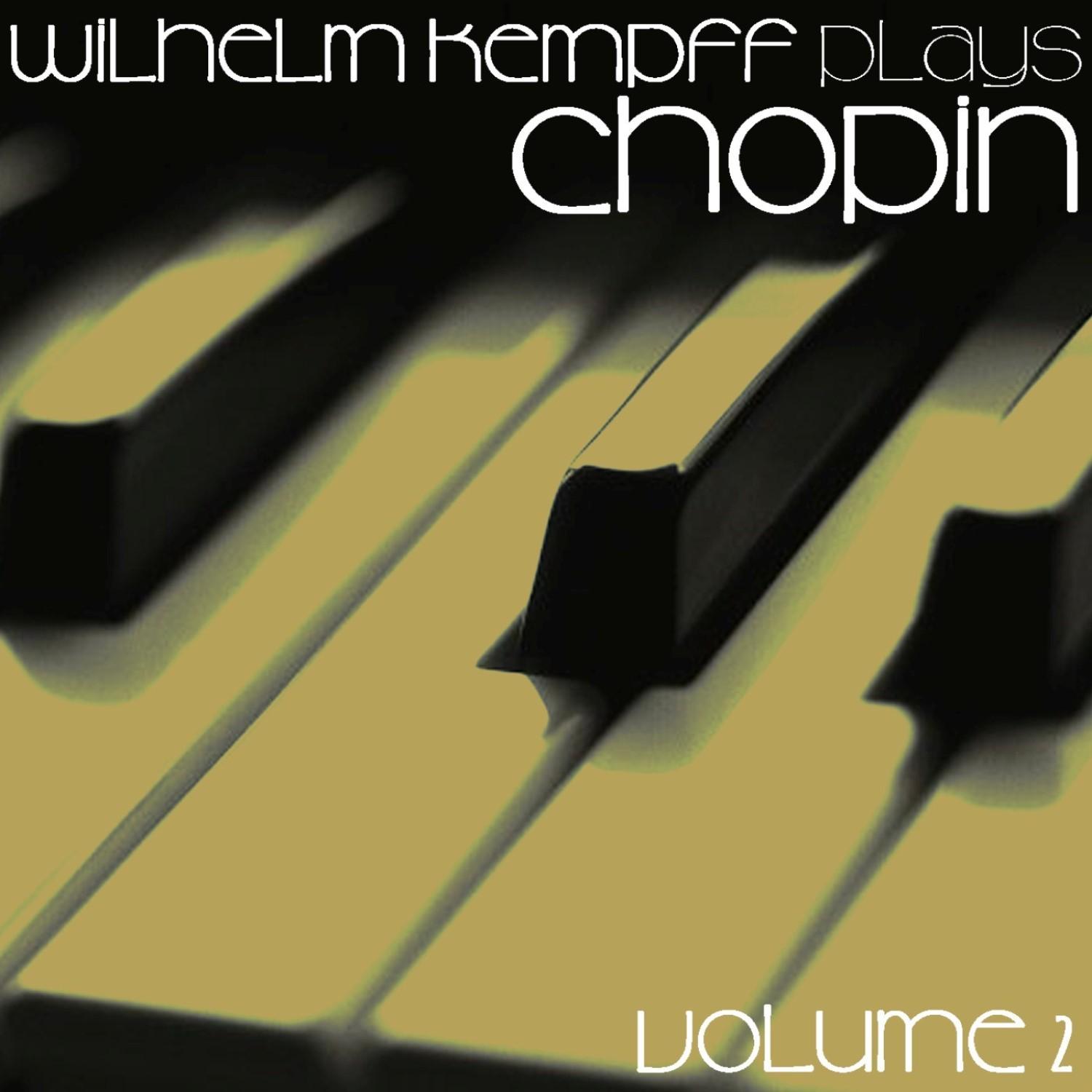 Kempff Plays Chopin, Vol. 2