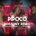 Pipoco (Hossony Remix)