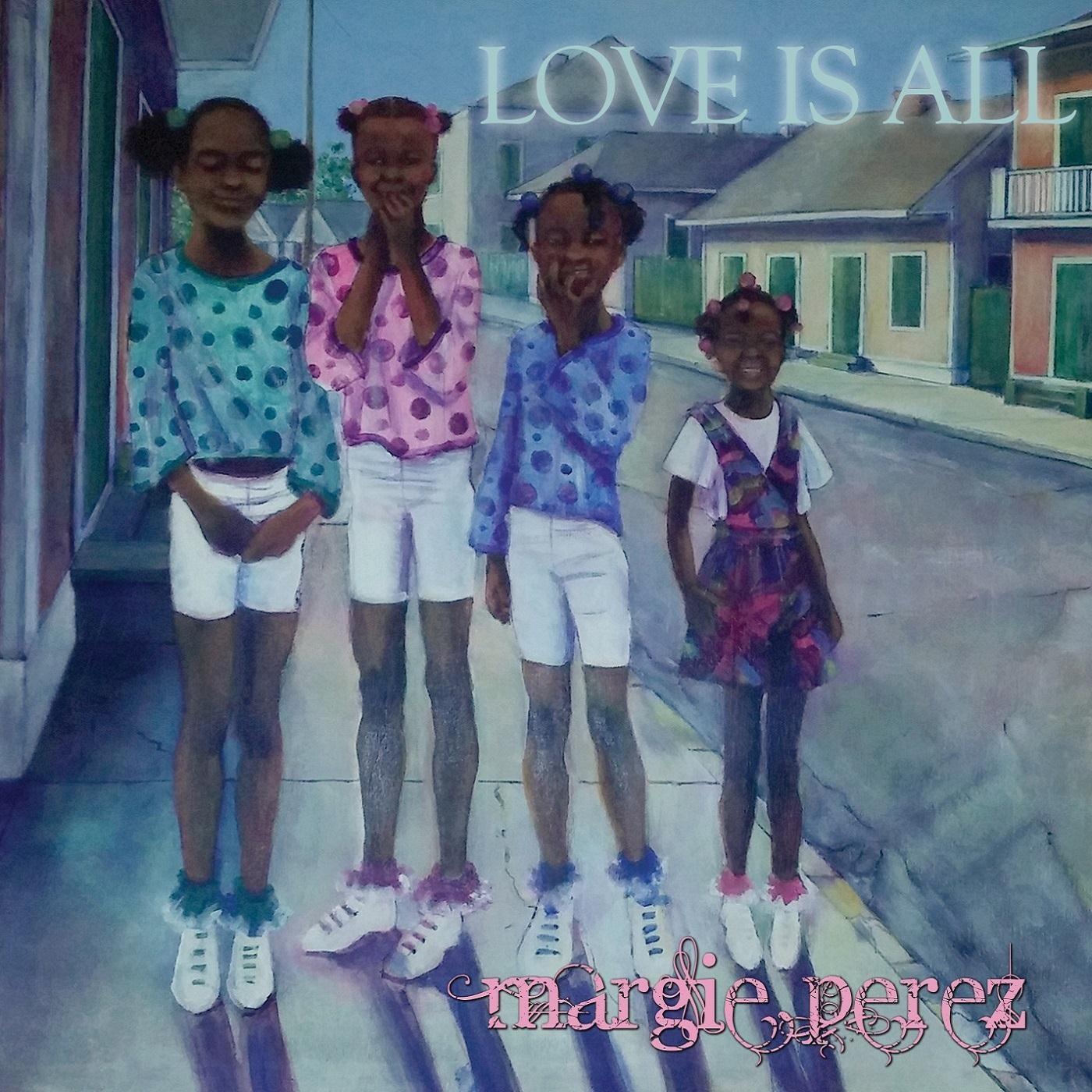 Love Is All