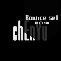 @CHENYU - 10.24 Bounce Mixset [流行,变速, ID满满! ! !]