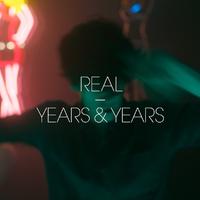 Years & Years - Real (unofficial Instrumental) 无和声伴奏