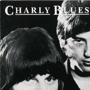 Blue Eyed Blues Charly Blues Vol.19专辑