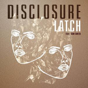 Disclosure、Sam Smith - Latch