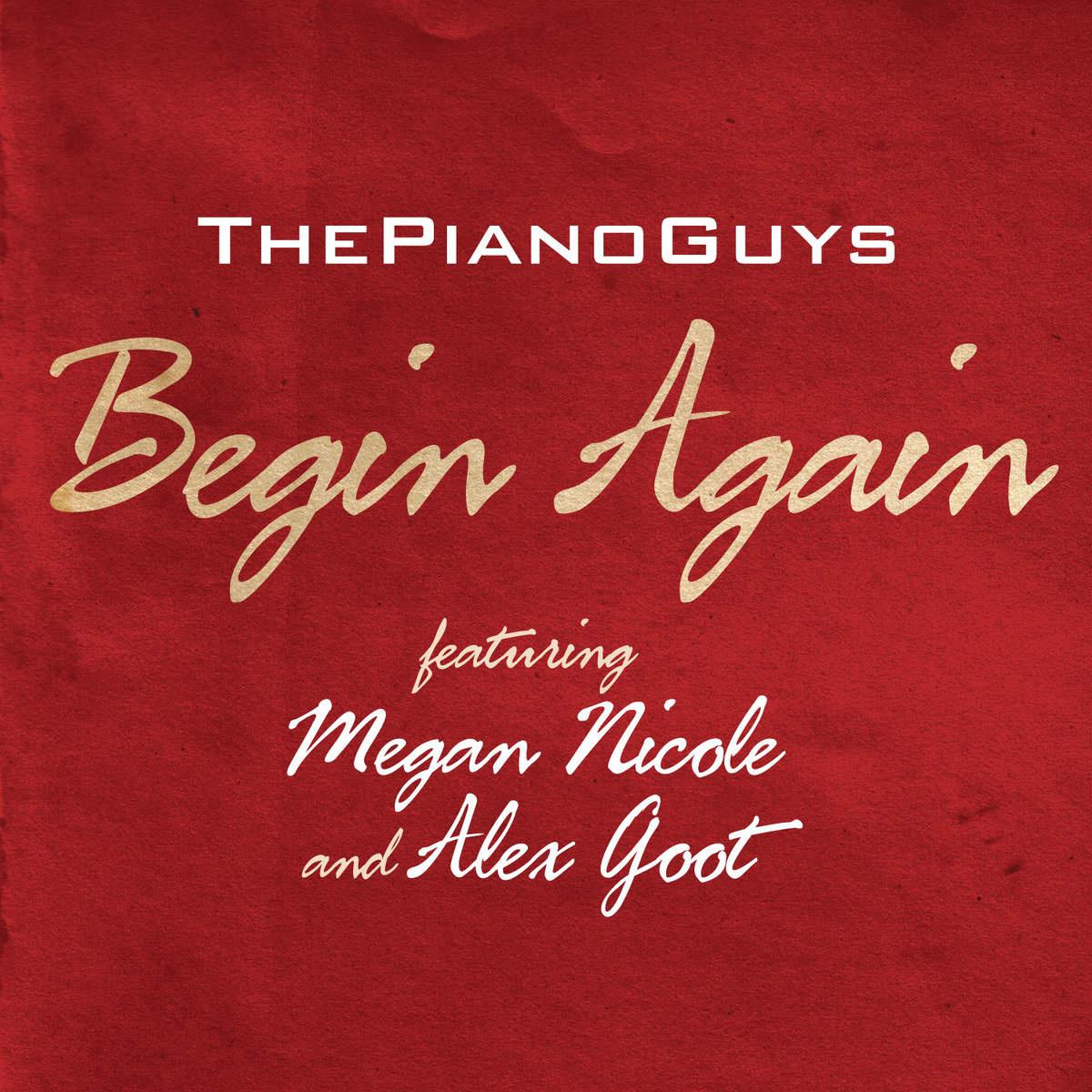 The Piano Guys - Begin Again