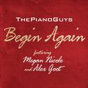 Begin Again (feat. Megan Nicole & Alex Goot)