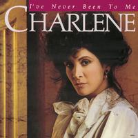 Charlene-I Have Never Been To Me