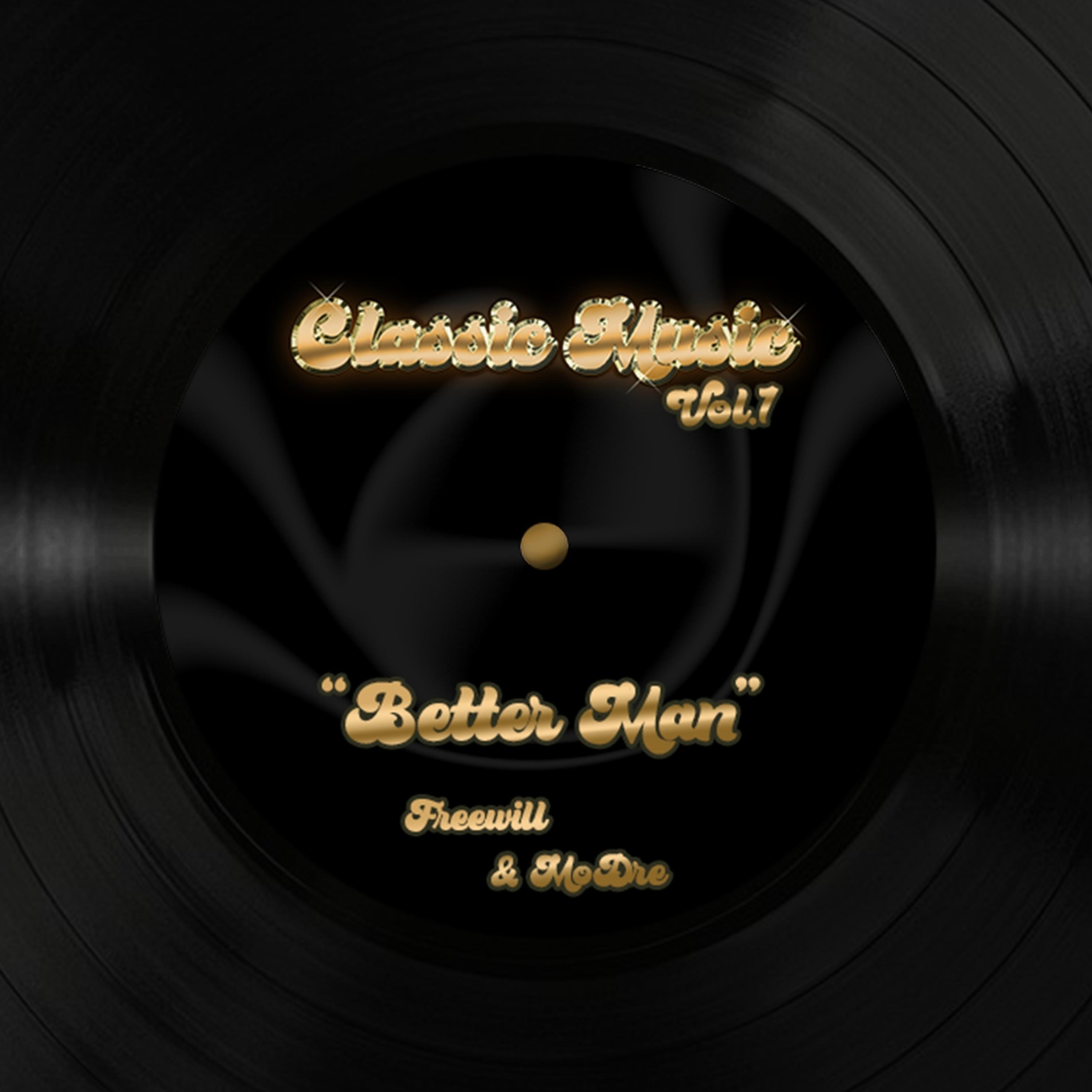 Better Man (feat. MoDre & Freewill)