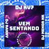 DJ KV7 - Vem Sentando