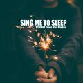 Sing Me To Sleep