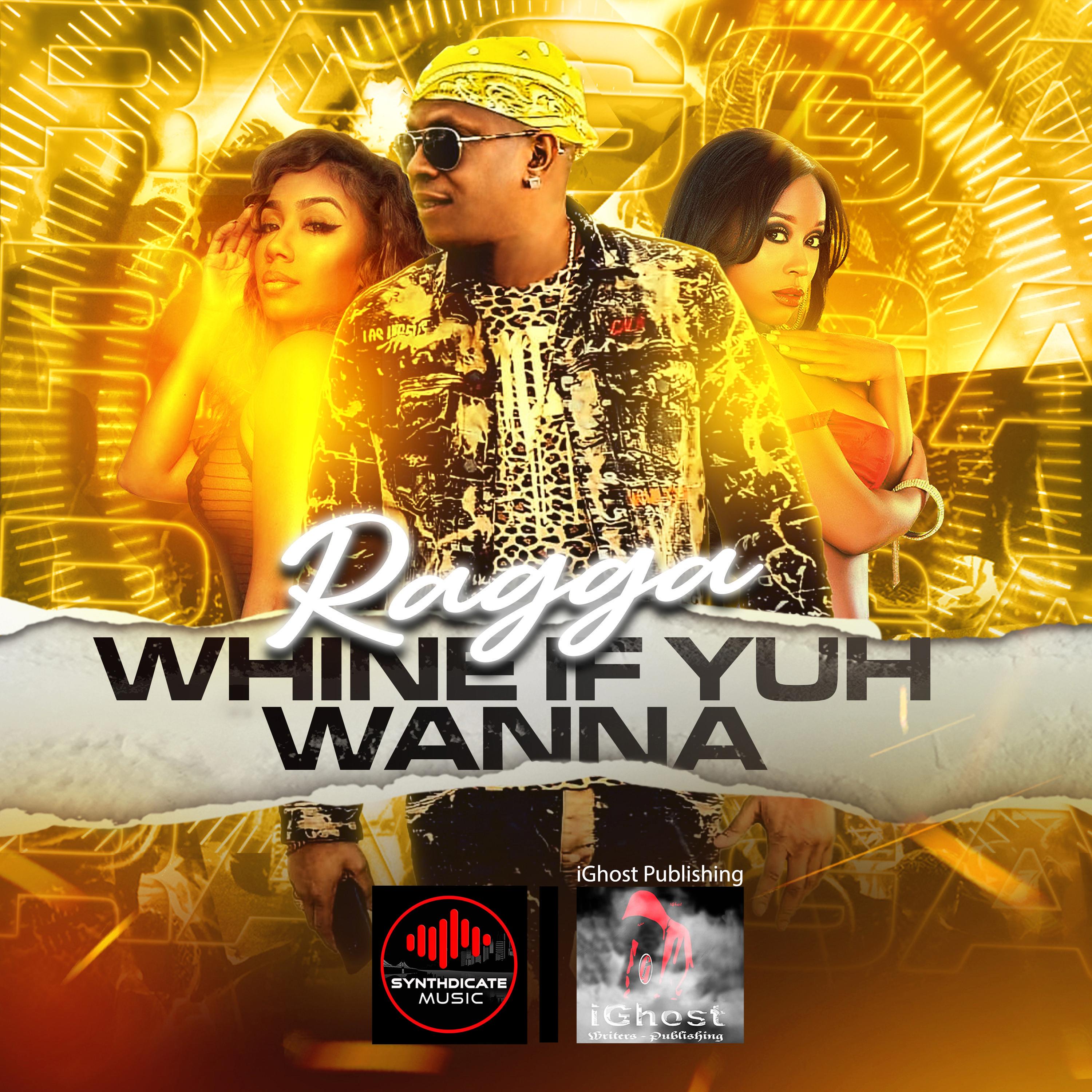 Whine If Yuh Wanna
