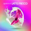 Latte Fresco - Questo è LATTE FRESCO